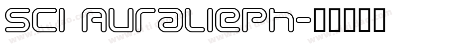 Sci Auralieph字体转换